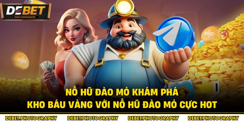 Nỗ Hũ Đào Mỏ